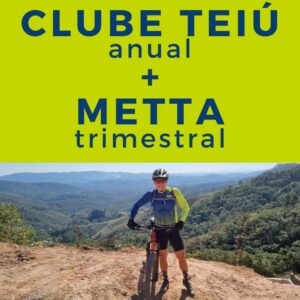 Clube Teiú Anual + METTA Trimestral