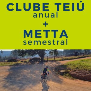 Clube Teiú Anual + METTA Semestral