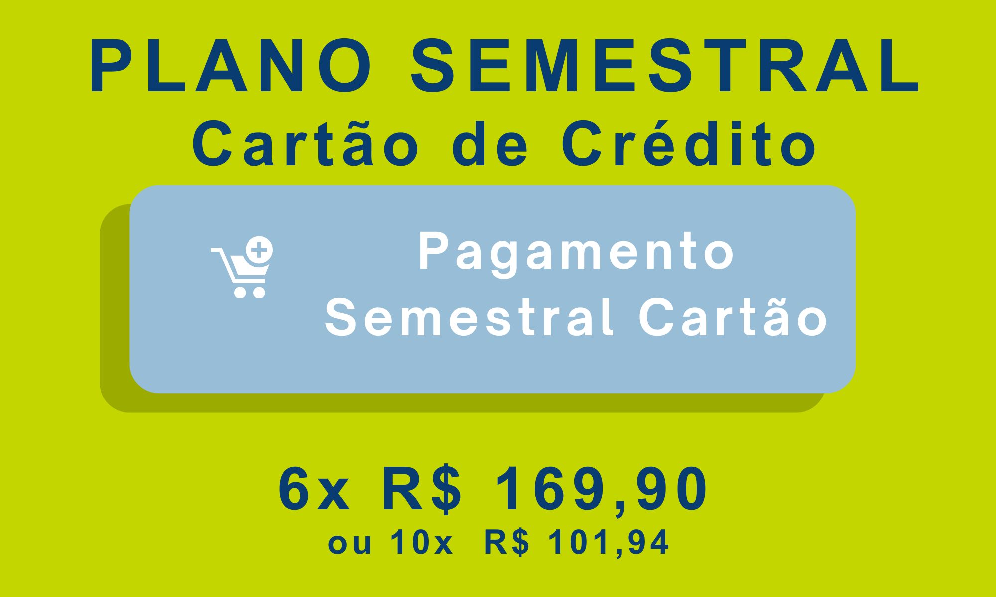 Plano Semestral - Cartão de Crédito